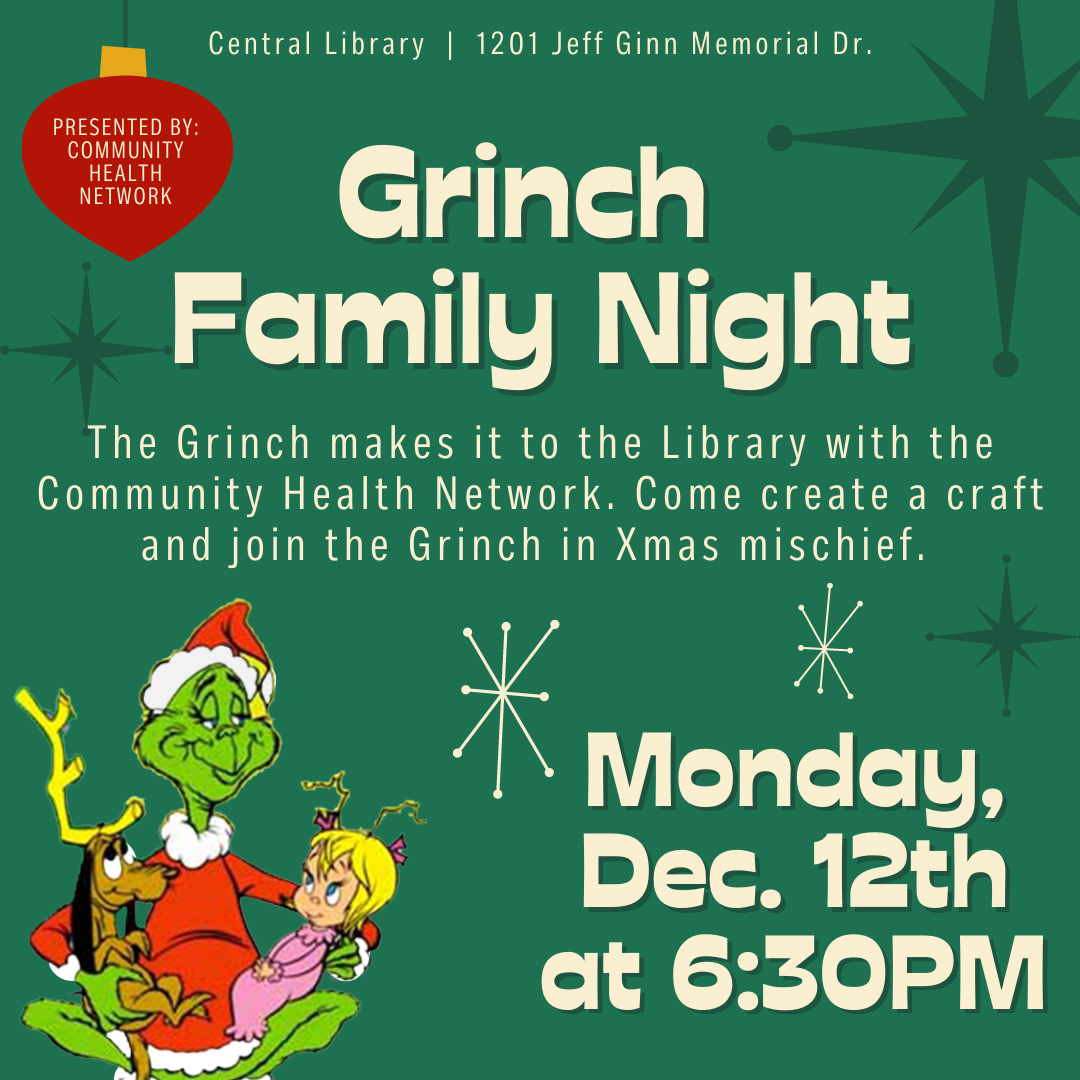 The Grinch makes it to the Library with the Community Health Network. Come create a craft and join the Grinch in Xmas mischief. 
