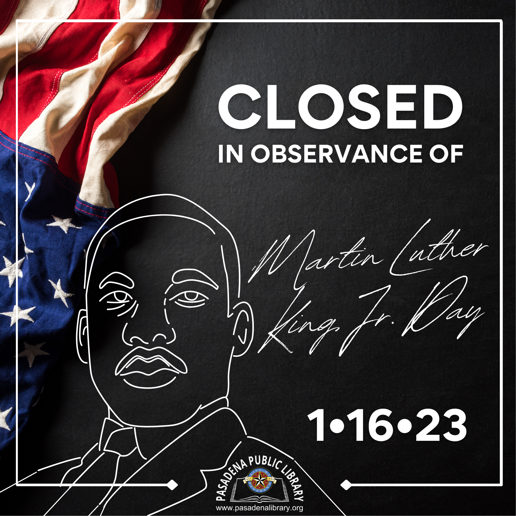 Closed in observance of Martin Luther King, Jr. Day