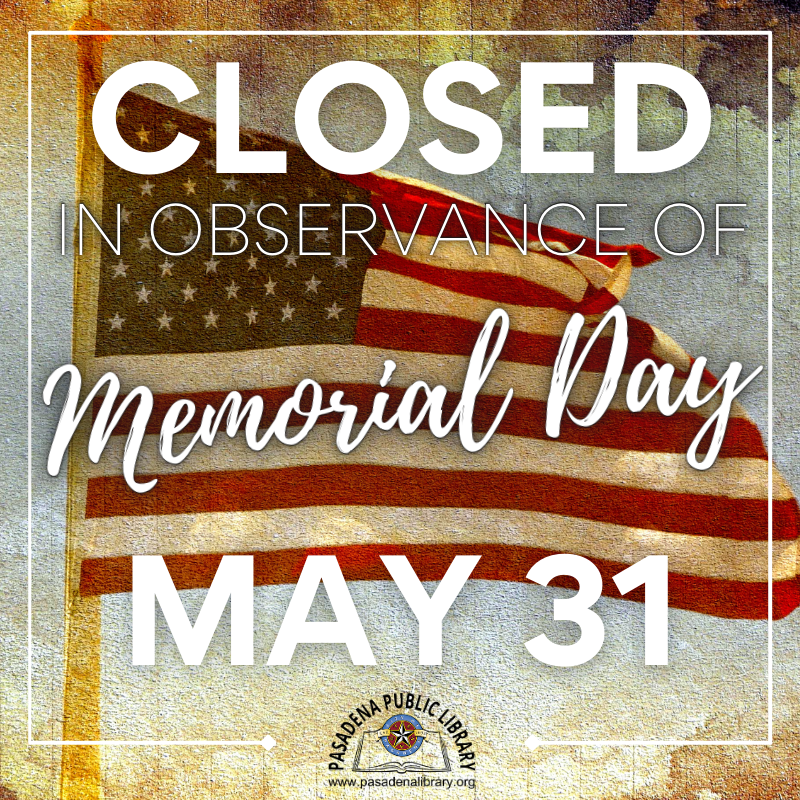 Closed in Observance of Memorial Day, Monday, May 31!