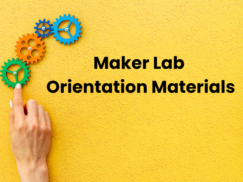 Maker Lab Policies with yellow background and hand moving colorful cogs to the left