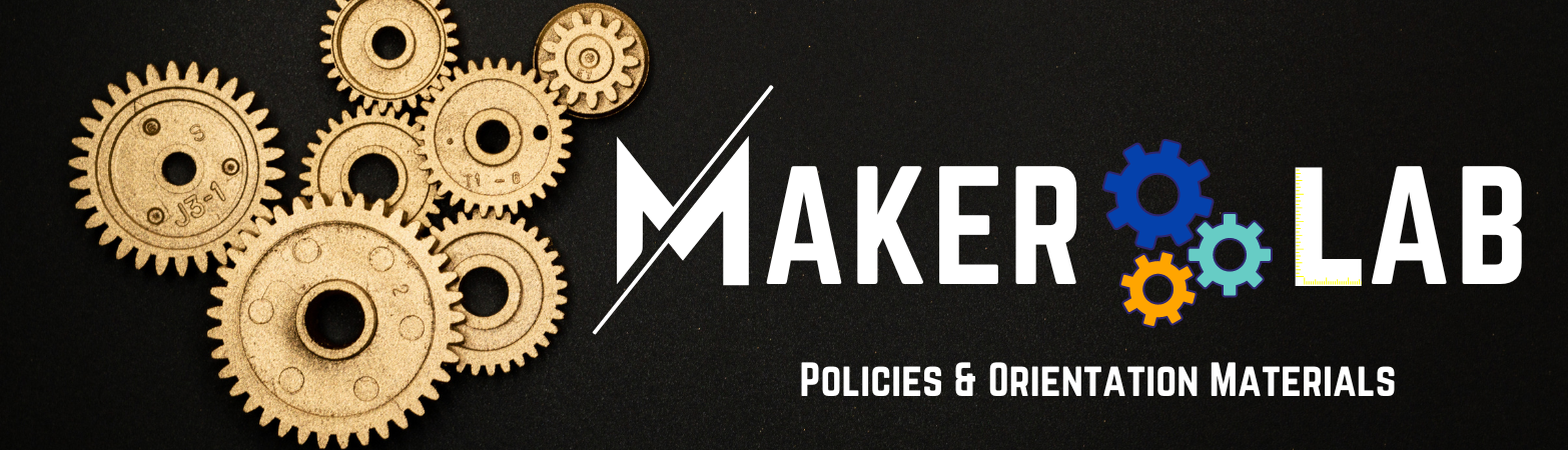 Maker Lab Policies and Orientation Materials in white on black background. Wooden cogs to the left, with colored cogs in the center.