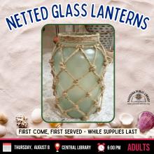 AUGUST 8_ NETTED GLASS LANTERN