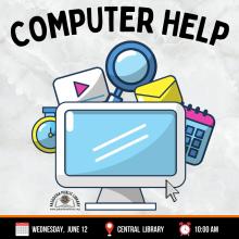 JUNE 12_ COMPUTER HELP